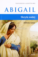 Abigail - Skrytá nádej - biblický román