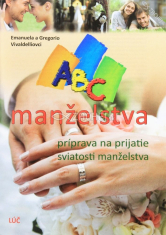 ABC manželstva - príprava na prijatie sviatosti manželstva
