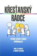 Křesťanský rádce - Vztahy, které v životě potřebujete