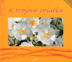 K tvojmu sviatku - Daruj radosť