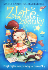 Zlaté zvonky - Najkrajšie rozprávky a básničky