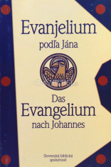 Evanjelium podľa Jána - Das Evangelium nach Johannes - Slovenský ekumenický preklad