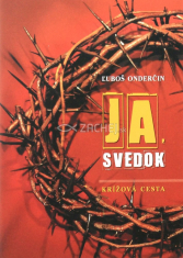 Ja, svedok - Krížová cesta