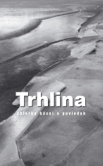 Trhlina - Zbierka básní a poviedok