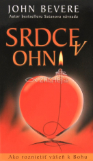 Srdce v ohni - Ako roznietiť vášeň k Bohu