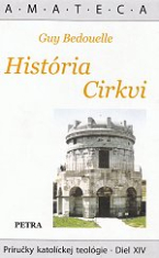 História Cirkvi - Príručky katolíckej teológie - Diel XIV