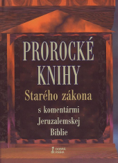 Prorocké knihy Starého Zákona s komentármi Jeruzalemskej Biblie (tvrdá väzba)