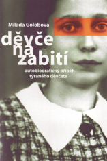 Děvče na zabití - Autobiografický příběh týraného děvčete