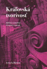 Kráľovská tvorivosť - Biblické východiská kreativity a umenia