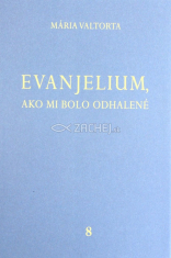 Evanjelium, ako mi bolo odhalené 8