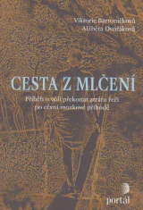 Cesta z mlčení - Příběh o vůli překonat ztrátu řeči po cévní mozkové příhodě