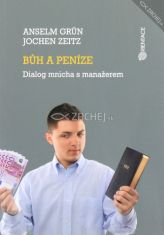 Bůh a peníze - Dialog mnicha s manažerem