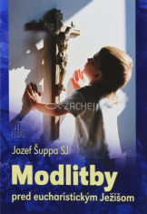 Modlitby pred eucharistickým Ježišom - 2. vydanie