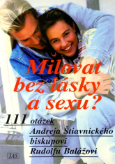 Milovat bez lásky a sexu?