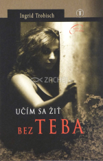 Učím sa žiť bez teba