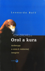 Orol a kura - Archetypy a cesta k vnútornej integrite