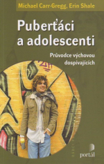 Puberťáci a adolescenti - Průvodce výchovou dospívajících