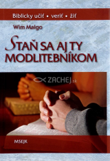 Staň sa aj ty modlitebníkom