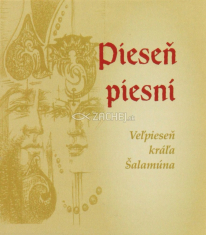 Pieseň piesní - Veľpieseň kráľa Šalamúna