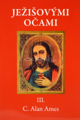 Ježišovými očami III.