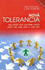 Nová tolerancia - Ako môže toto kultúrne hnutie zničiť vás, vašu vieru a vaše deti