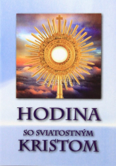 Hodina so sviatostným Kristom