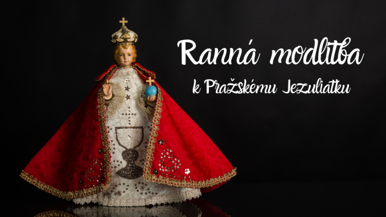 Ranná modlitba k Pražskému Jezuliatku