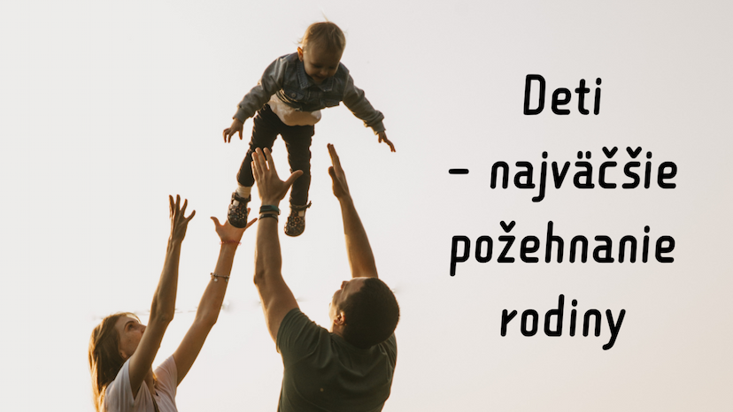 Deti − najväčšie požehnanie rodiny