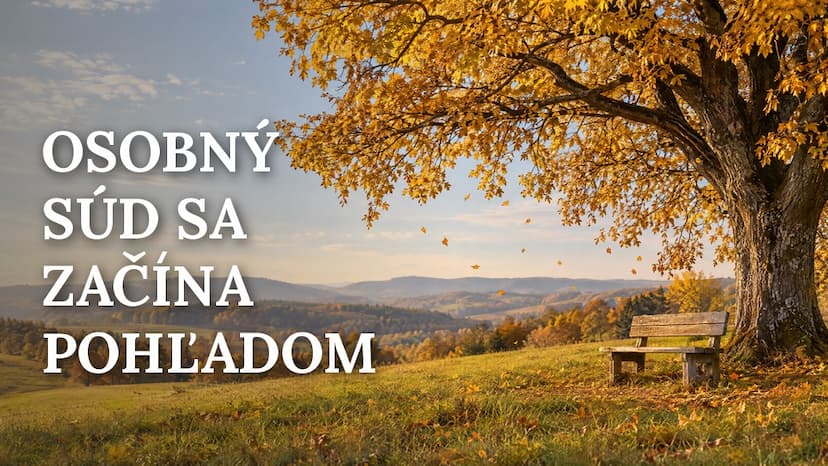 Osobný súd sa začína pohľadom