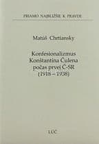 Konfesionalizmus Konštantína Čulena počas prvej Č-SR 1918 - 1938