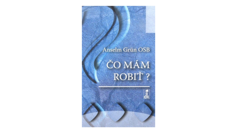 Anselm Grün: Čo mám robiť? (recenzia)