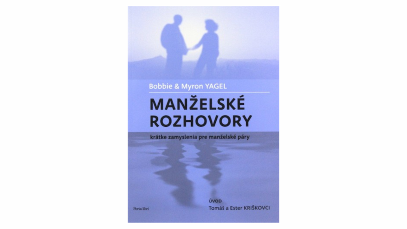 Bobbie & Myron Yagel: Manželské rozhovory (recenzia)