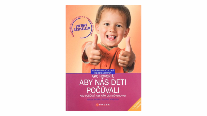 Adele Faber a Elaine Mazlish: Ako hovoriť, aby nás deti počúvali (recenzia)