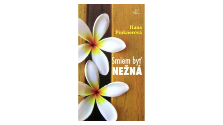 Hana Pinknerová: Smiem byť nežná (recenzia)