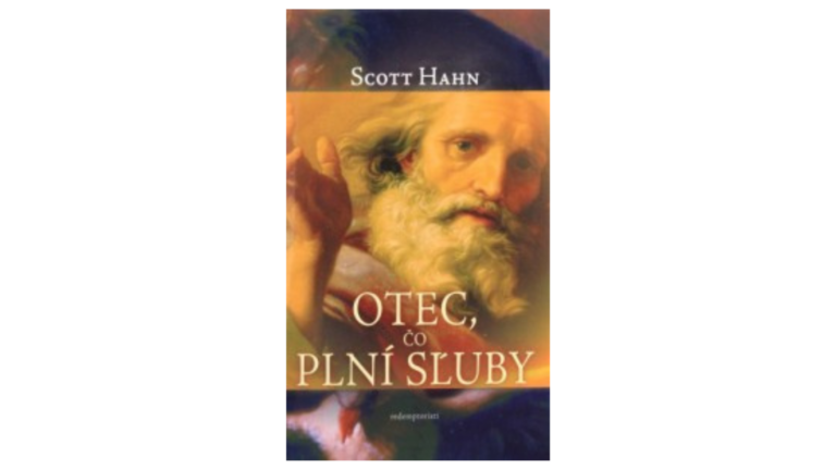 Scott Hahn: Otec, čo plní sľuby (recenzia)