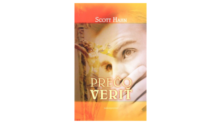 Scott Hahn: Prečo veriť (recenzia)
