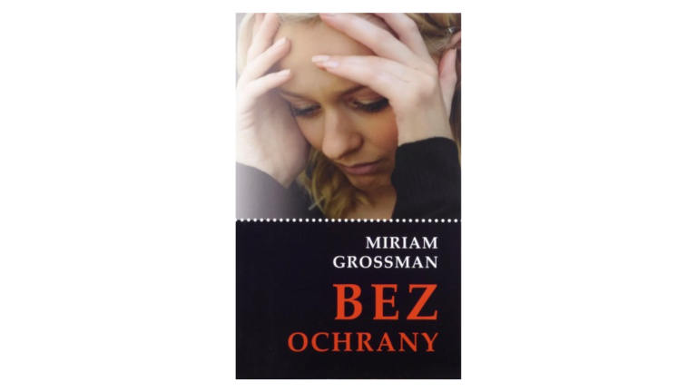 Miriam Grossman: Bez ochrany (recenzia)