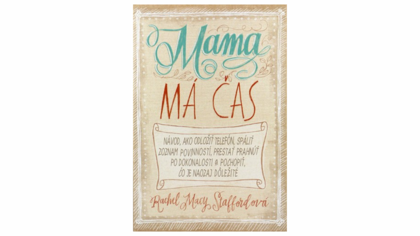 Rachel Mary Staffordová: Mama má čas (recenzia)