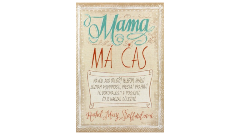 Rachel Mary Staffordová: Mama má čas (recenzia)