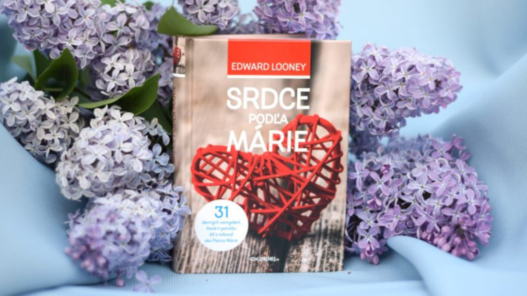 NOVINKA: Srdce podľa Márie. Nauč sa žiť a milovať ako Panna Mária
