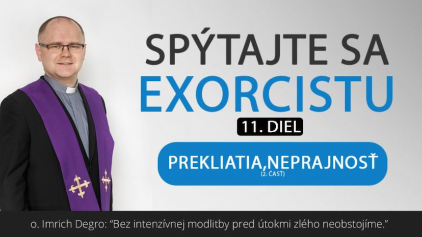 Exorcista I. Degro o prekliatiach: Bez intenzívnej modlitby pred útokmi zlého neobstojíme (11. časť)