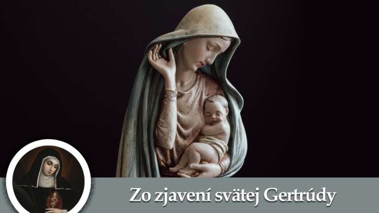 Zo zjavení svätej Gertrúdy: O nepredstaviteľnej nehe, ktorú voči nám prechováva najslávnejšia Panna Mária