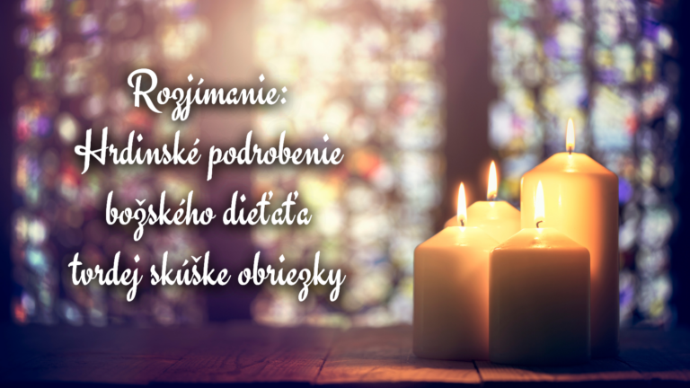 Rozjímanie: Hrdinské podrobenie božského dieťaťa tvrdej skúške obriezky