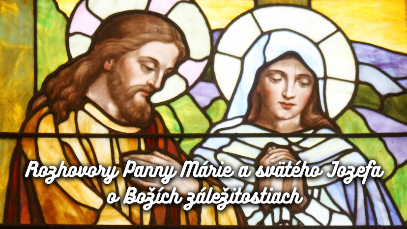 Rozhovory Panny Márie a svätého Jozefa o Božích záležitostiach