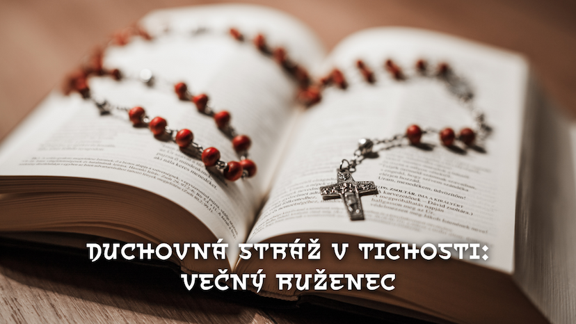 Duchovná stráž v tichosti: Večný ruženec
