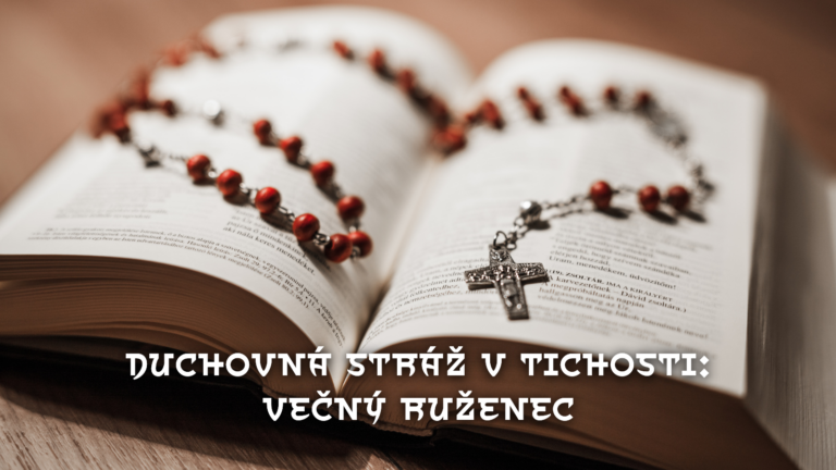 Duchovná stráž v tichosti: Večný ruženec