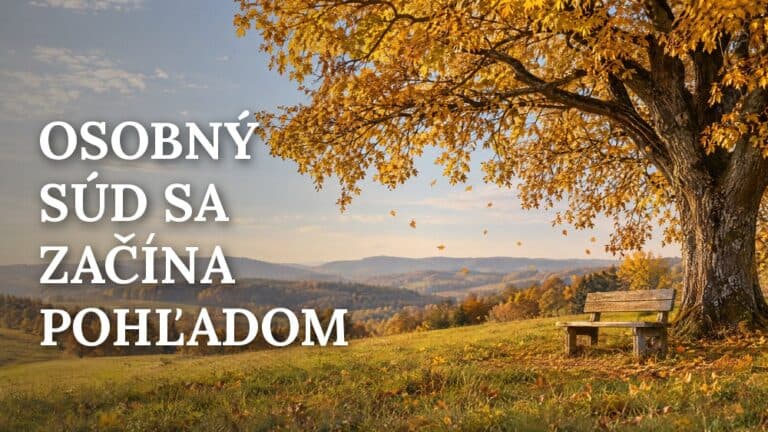 Osobný súd sa začína pohľadom