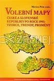 Volební mapy České a Slovenské republiky po roce 1993: vzorce, trendy, proměny