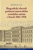 Biografický slovník poslanců moravského zemského sněmu v letech 1861-1918