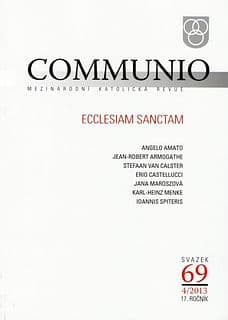 Communio 4/2013 - Mezinárodní katolická revue. 17. ročník - svazek 69